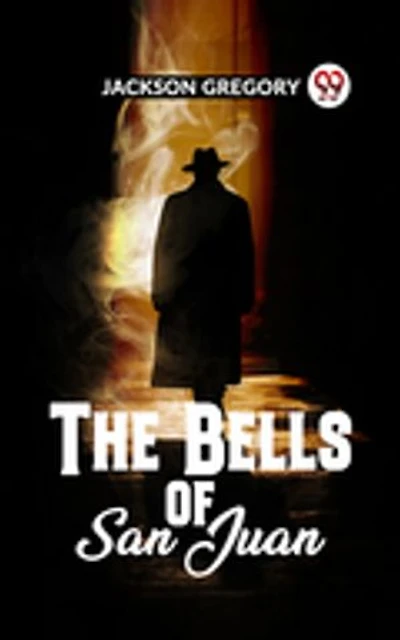 THE BELLS OF SAN JUAN