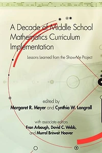 A Decade of Middle School Mathematics Curriculum Implementation: Lessons Learned from the Show-Me Project
