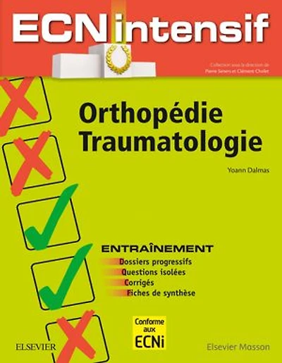 Orthopédie-Traumatologie: Dossiers progressifs et questions isolées corrigés