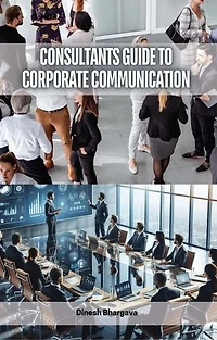 Consultants Guide to Corporate Communication