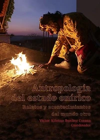 Antropología del estado onírico: Relatos y acontecimientos del mundo otro