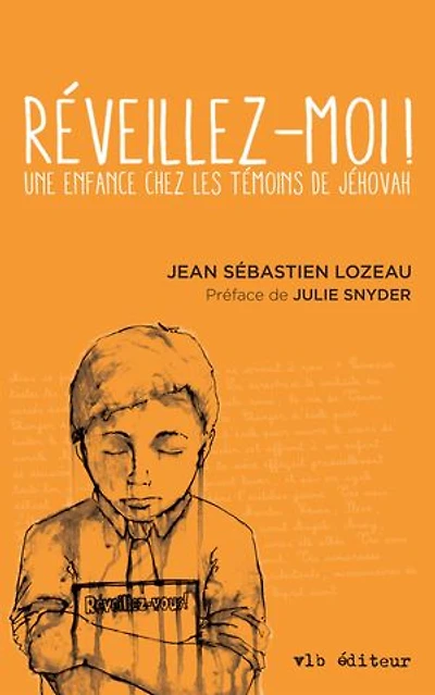 Réveillez-moi: une enfance chez les témoins de Jéhovah