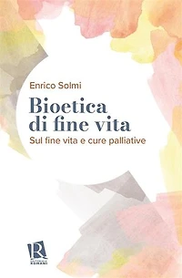 Bioetica di fine vita: Sul fine vita e cure palliative
