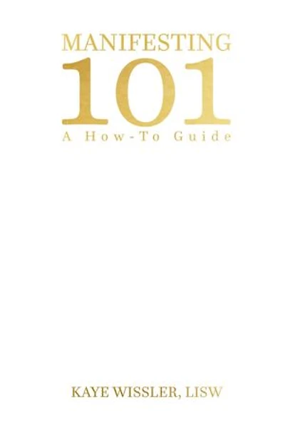 Manifesting 101: Co-Creating the Life of Your Dreams