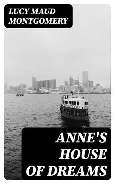 Anne's House of Dreams: Enriched edition.