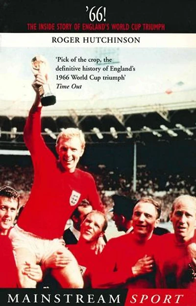 '66: The Inside Story of England's 1966 World Cup Triumph