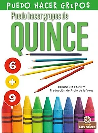 Puedo hacer grupos de quince (I Can Make Fifteen)