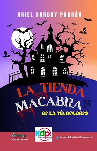 La tienda macabra de la tía Dolores: Cuentos de terror, #1