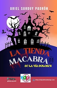 La tienda macabra de la tía Dolores: Cuentos de terror, #1