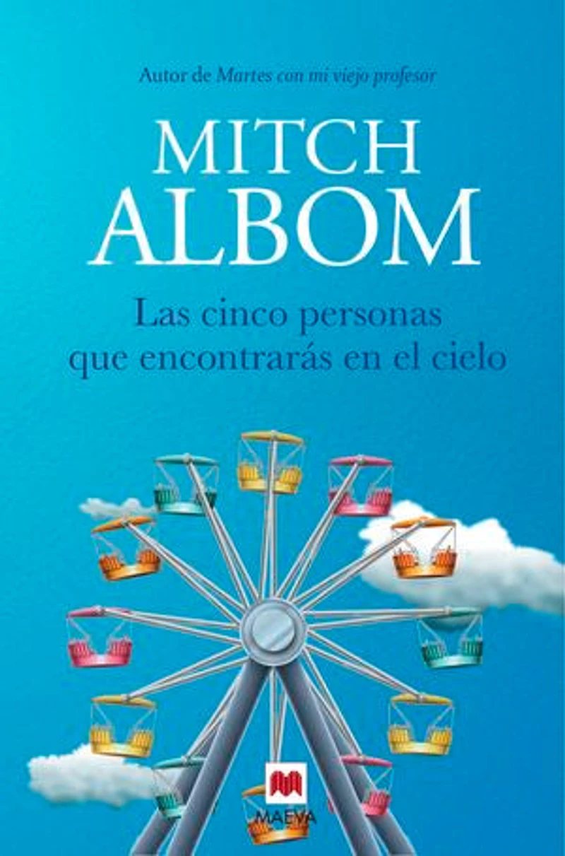 Las cinco personas que encontrarás en el cielo: Un libro muy original, con toques de espiritualidad.