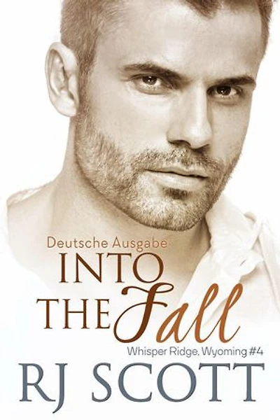 Into the Fall (Deutsch Ausgabe): Wyoming Deutsch, #4