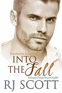 Into the Fall (Deutsch Ausgabe): Wyoming Deutsch, #4