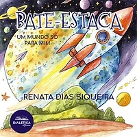 Bate-Estaca: Um mundo só para mim