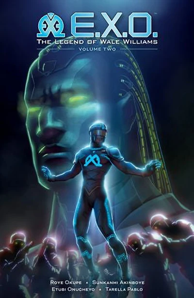 E.X.O.: The Legend of Wale Williams Volume 2