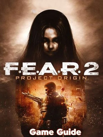 F.E.A.R. 2: Project Origin Guide & Walkthrough