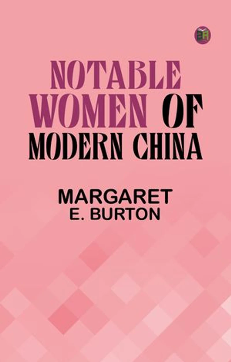 Notable Women of Modern China