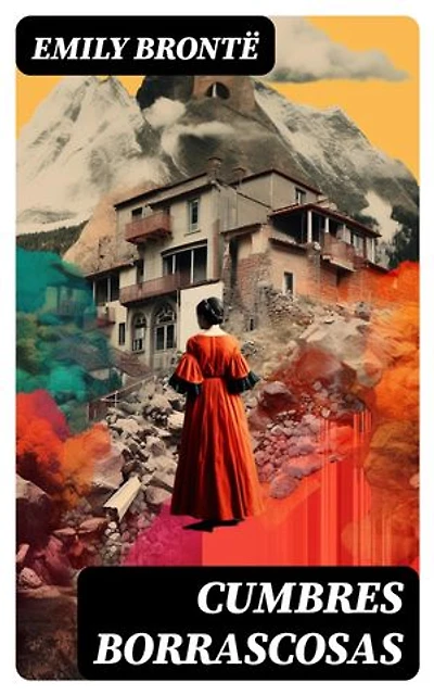 Cumbres borrascosas: Clásicos de la literatura