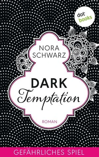 Dark Temptation - Gefährliches Spiel: Roman