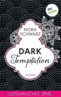 Dark Temptation - Gefährliches Spiel: Roman