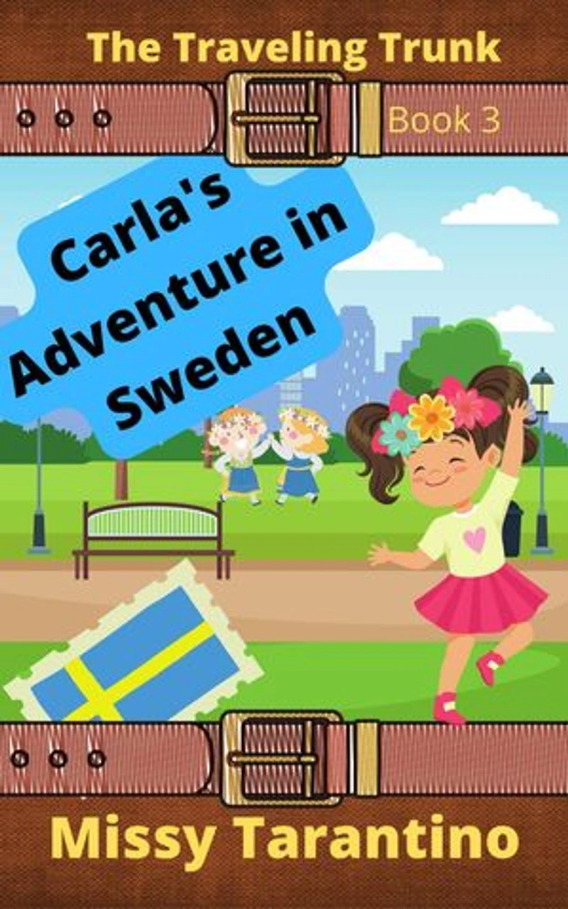 Carla's Adventure in Sweden: The Traveling Trunk, #3