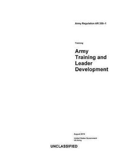 Army Regulation AR 350-1 Army Training and Leader Development August 2019