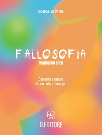 Fallosofia: Sacralità e ombre di una potenza magica