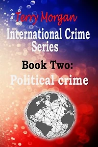 International Crime Series Book Two (Political Crime)
