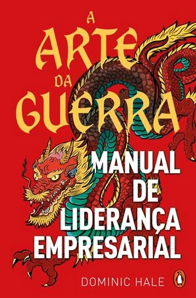 A Arte da Guerra: Manual de Liderança Empresarial