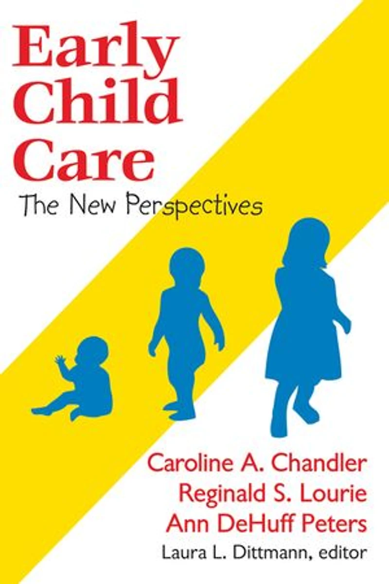 Early Child Care: The New Perspectives