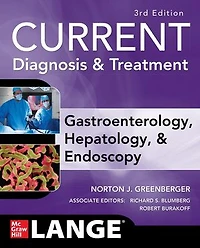 CURRENT Diagnosis & Treatment Gastroenterology, Hepatology, & Endoscopy, Third Edition