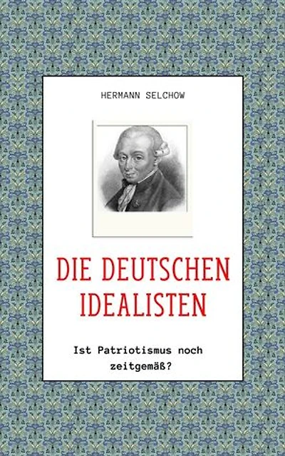 Die deutschen Idealisten – Ist Patriotismus noch zeitgemäss?