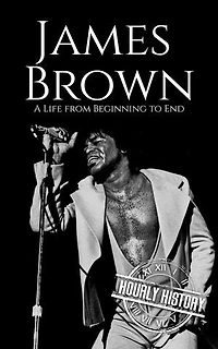 James Brown: Biographies of Musicians