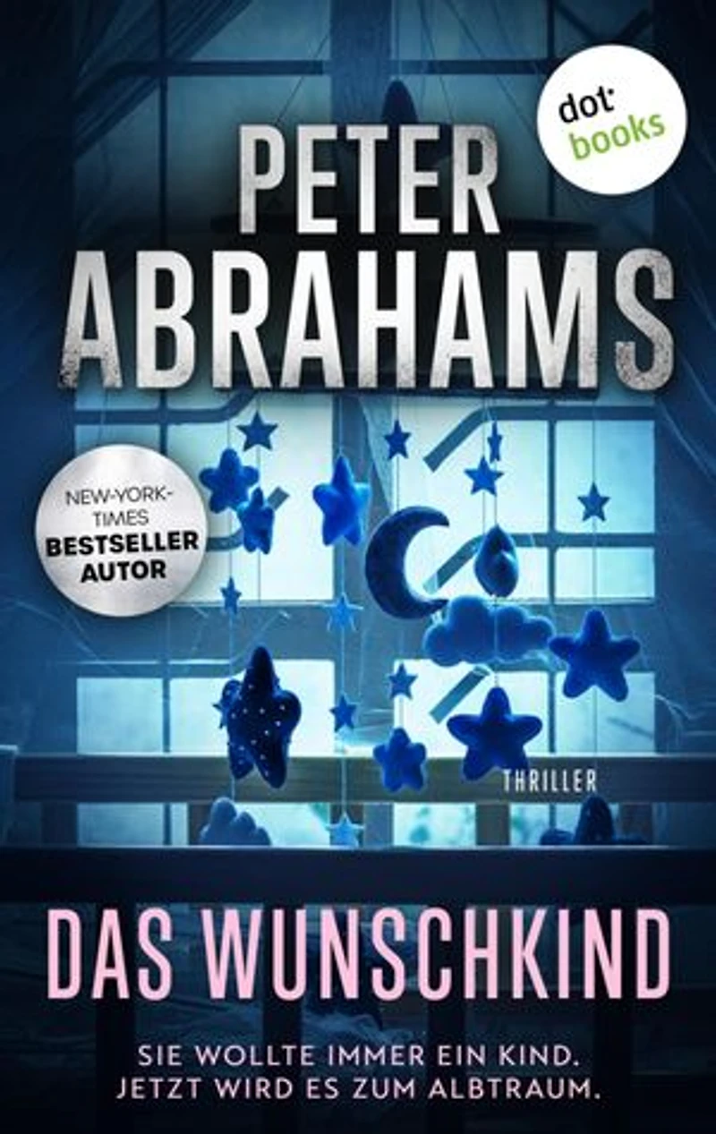 Das Wunschkind: Thriller | Fesselnde Kidnapping-Story für Fans des Netflix-Hits »Raum«