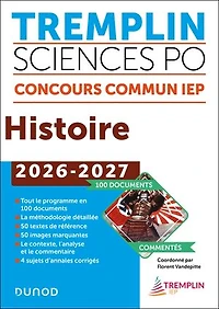 Tremplin Sciences Po Histoire Concours commun 2026-2027: 100 documents commentés