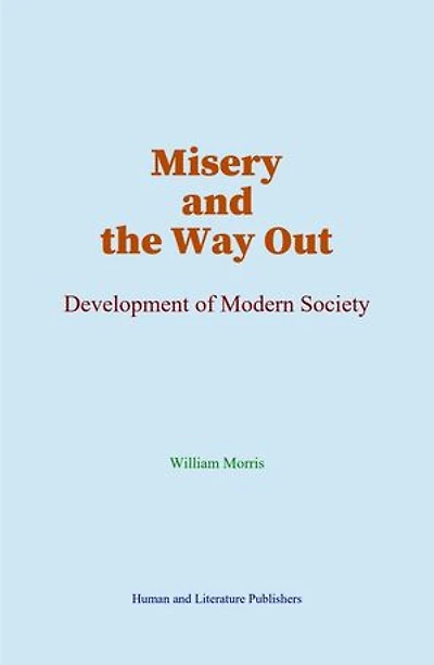 Misery and the Way Out: Development of Modern Society