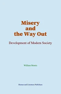 Misery and the Way Out: Development of Modern Society