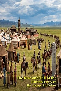 The Rise and Fall of the Khitan Empire