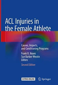 ACL Injuries the Female Athlete: Causes, Impacts, and Conditioning Programs