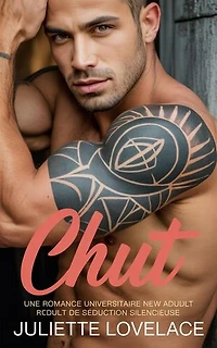 Chut: Une romance universitaire New Adult de séduction silencieuse