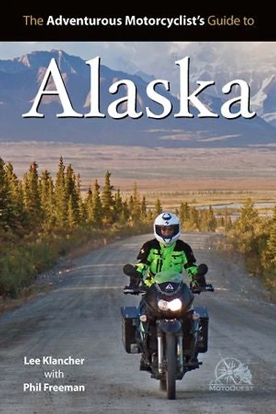 Adventure Motorcyclist's Guide to Alaska