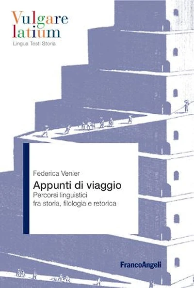 Appunti di viaggio.: Percorsi linguistici fra storia, filologia e retorica