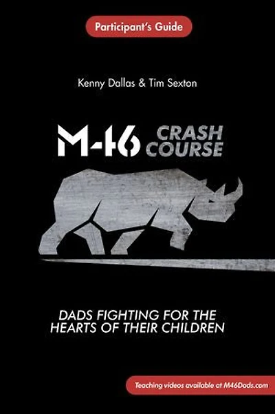 M46 Crash Course: Dads Fighting for the Hearts of Their Children