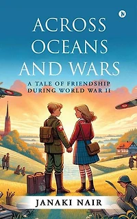 Across Oceans and Wars: A Tale of friendship during World War II