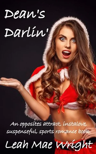 Dean's Darlin': An opposites attract, instalove, suspenseful, sports romance book.