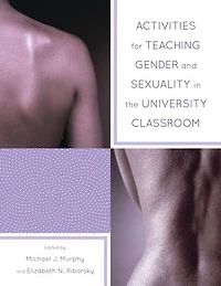 Activities for Teaching Gender and Sexuality the University Classroom