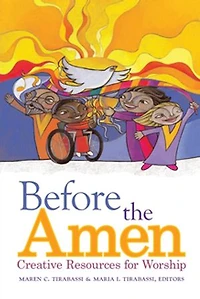 Before the Amen:: Creative Resources for Worship