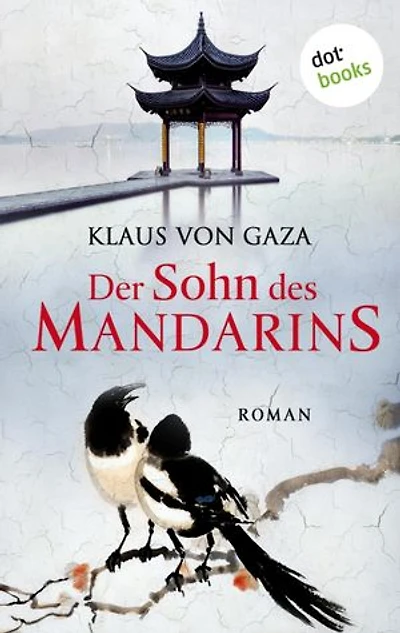 Der Sohn des Mandarins: Roman