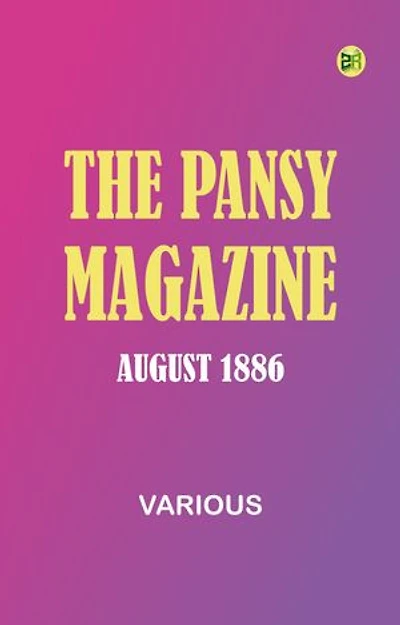 The Pansy Magazine, August 1886