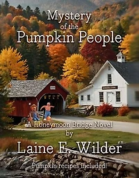 Mystery of the Pumpkin People: A Honeymoon Bridge Novel