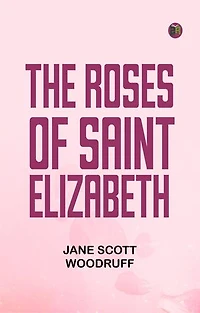 The Roses of Saint Elizabeth